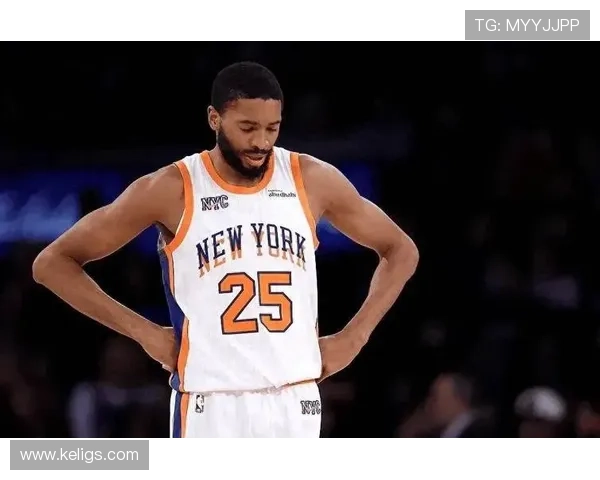 米卡尔·布里奇斯三分出手提升，主导球队关键回合防守表现